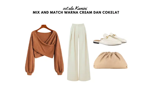 Mix and Match Warna Cream dan Cokelat_