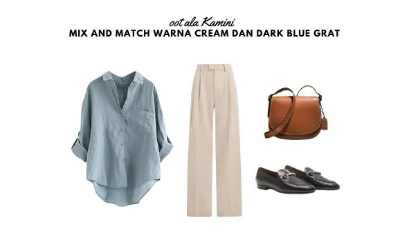 Mix and Match Warna Cream dan Dark Blue Gray_