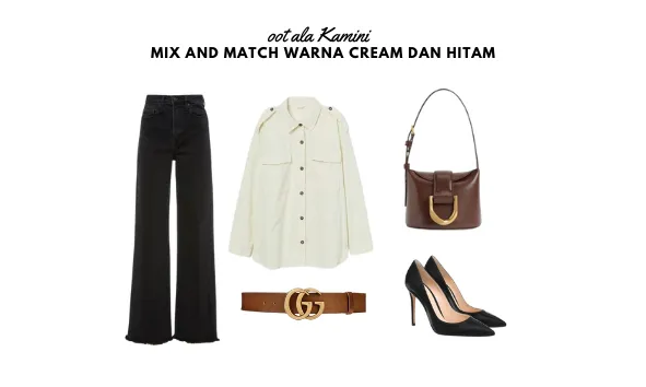 Mix and Match Warna Cream dan Hitam_