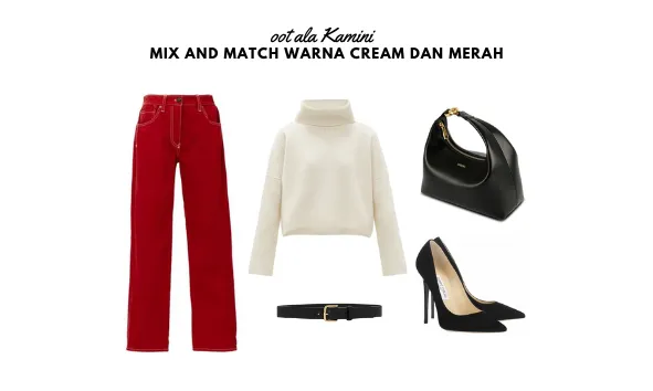 Mix and Match Warna Cream dan Merah_