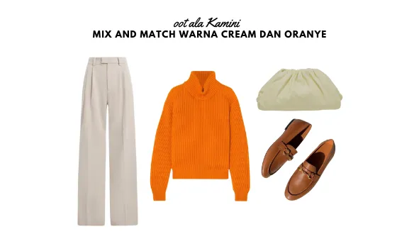Mix and Match Warna Cream dan Oranye_