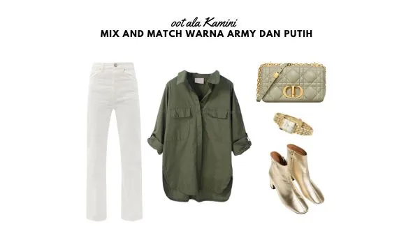 Mix and Match Warna Army dan Putih_