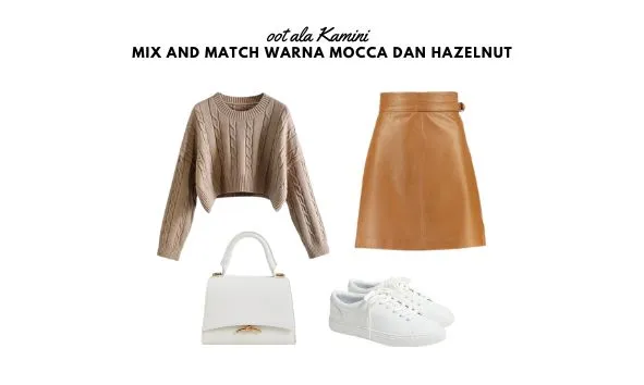 Mix and Match Warna Mocca dan Hazelnut_