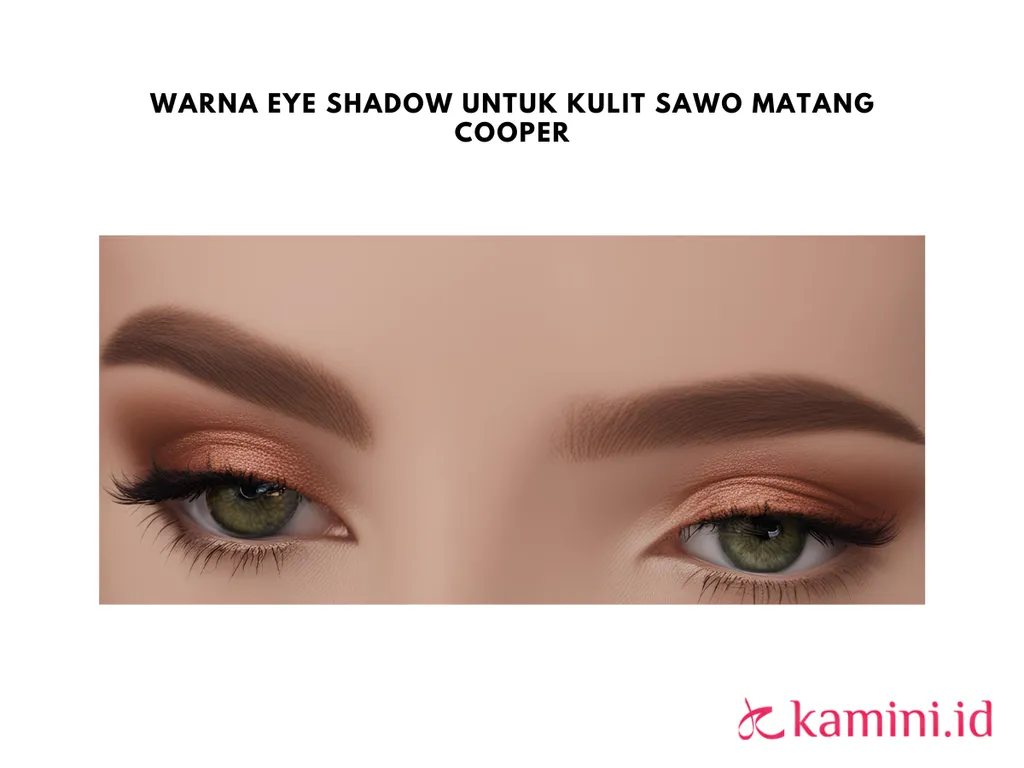 warna eyeshadow untuk kulit sawo matang - cooper_
