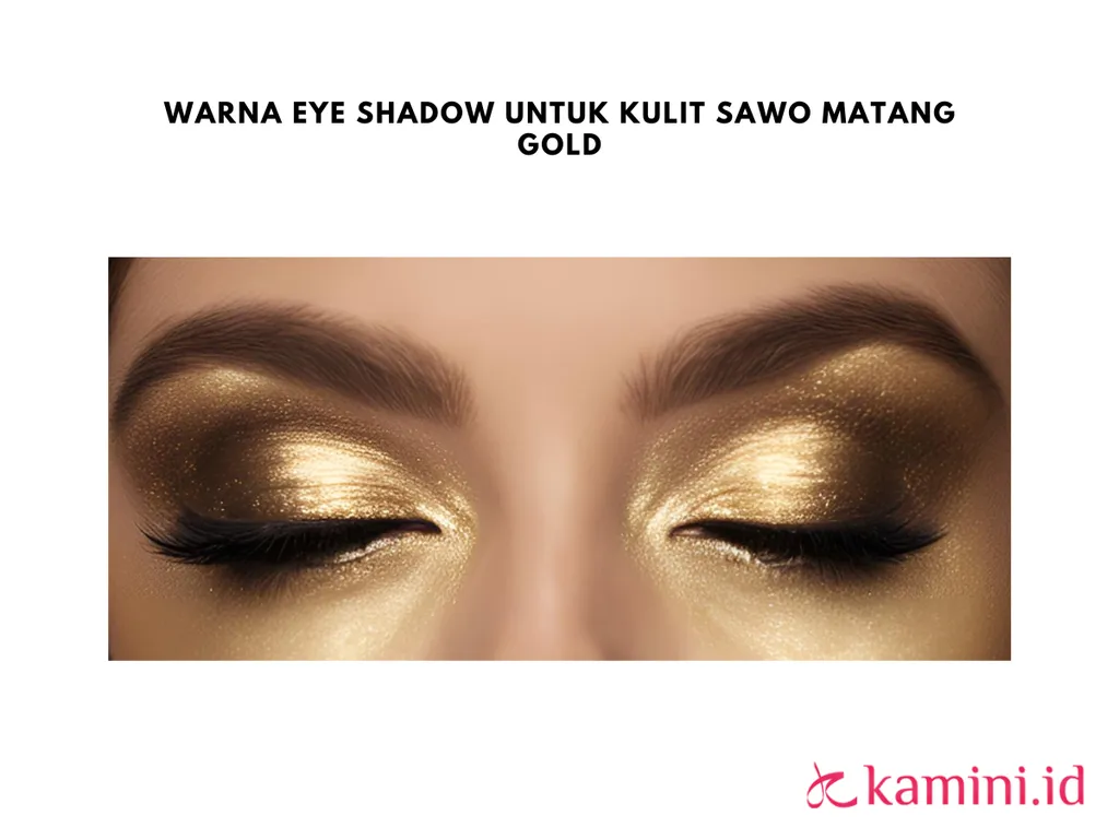 warna eyeshadow untuk kulit sawo matang - gold_