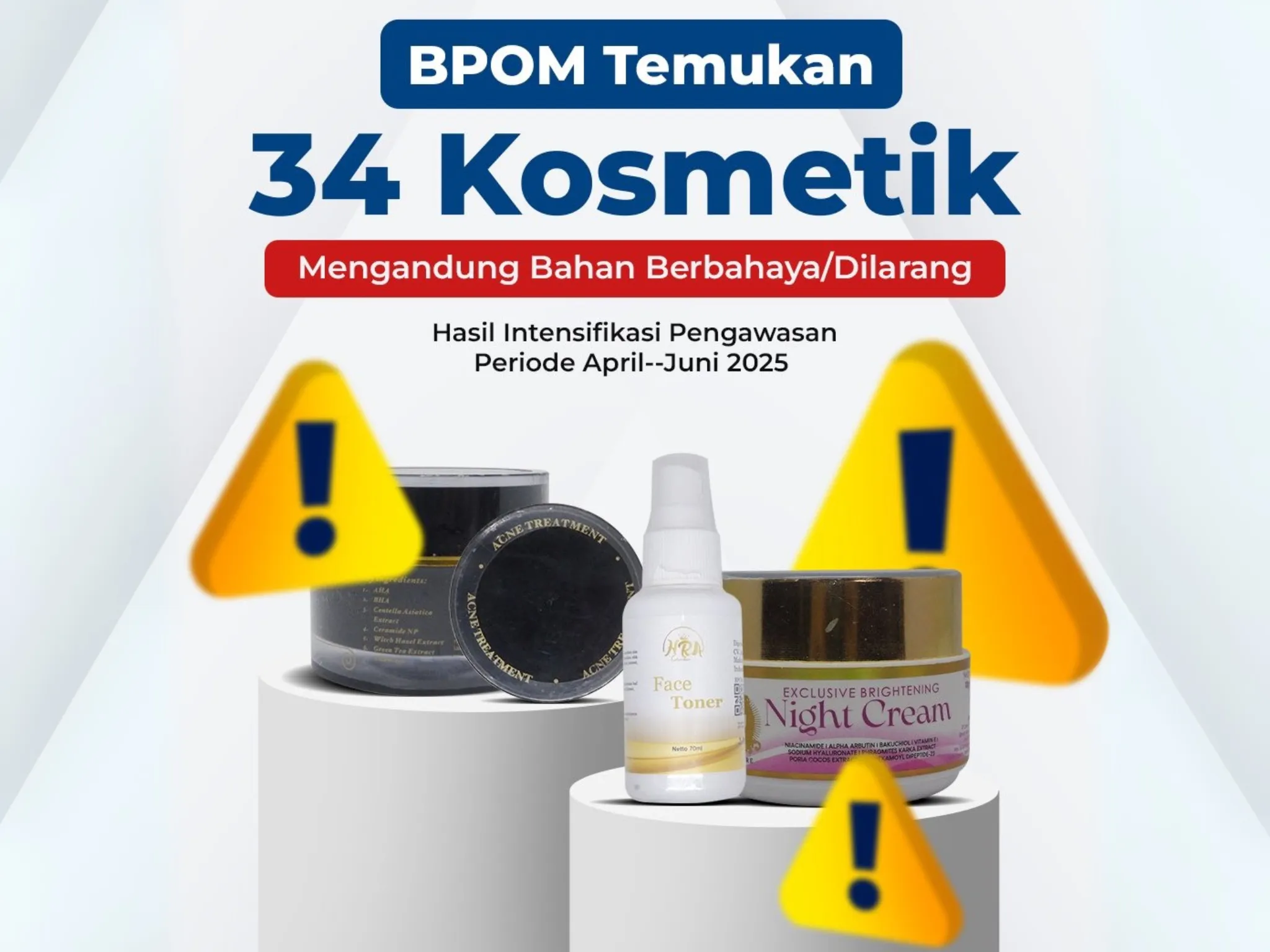 Lagi Viral, Ini Daftar Skincare Berbahaya yang Dirilis BPOM (April–Juni 2025)_